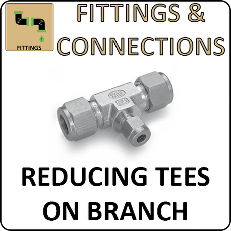 Hosco Fittings and Connections - 316 Stainless Steel Compression & Instrumentation Fittings - Reducing Tees On Branch