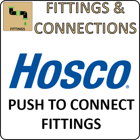 Hosco Fittings and Connections - Push to Connect Fittings